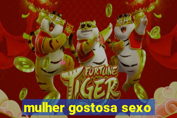 mulher gostosa sexo